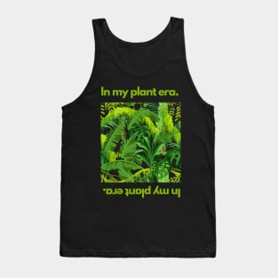 In my plant era, house gardening indoor plants lover Tank Top